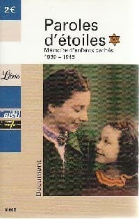 Paroles d'étoiles : mémoires d'enfants cachés (1939-1945) - Jean-Pierre Guéno
