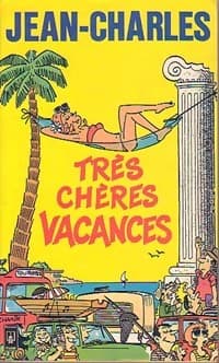 Très chères vacances - Jean-Charles