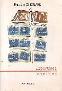 Expertises insolites - Bernard Quignard